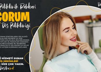 Çorum Diş Kliniği ve Diş Hekimleri Rehberi
