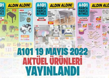 A101 19 Mayıs 2022 Aktüel Kataloğu Yayınlandı