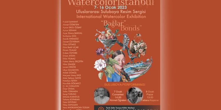 1. Uluslararası Sulu Boya Sergisi “Bonds / Bağlar” açılıyor…