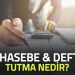 Muhasebe Ve Defter Tutma Nedir?