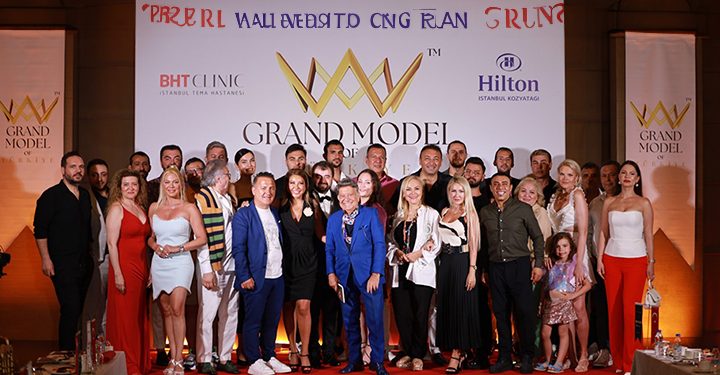 Grand Model of Türkiye yarı finali Hilton Kozyatağı’nda yapıldı