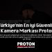 Türkiye’nin En iyi Güvenlik Kamera Markası Proton